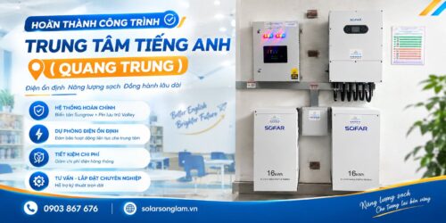 Hệ thống điện mặt trời Trung tâm Tiếng Anh – Quang Trung lưu trữ 32kWh